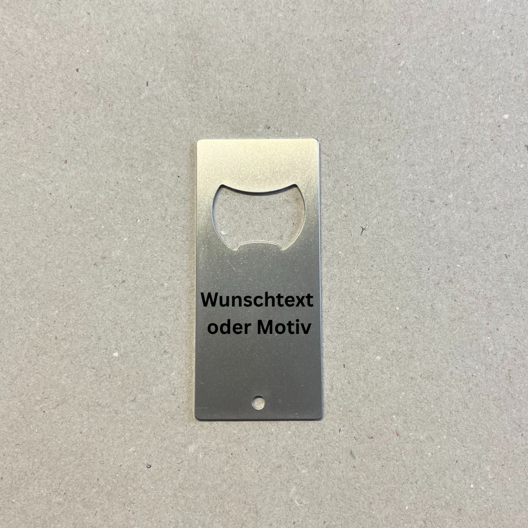 Flaschenöffner in Silber mit Text Wunschmotiv.